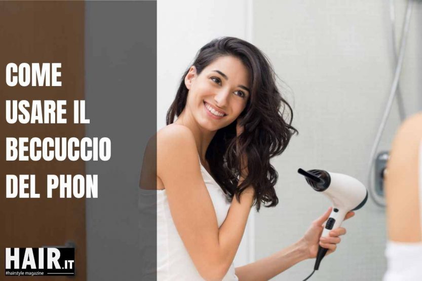 come usare il beccuccio del phon