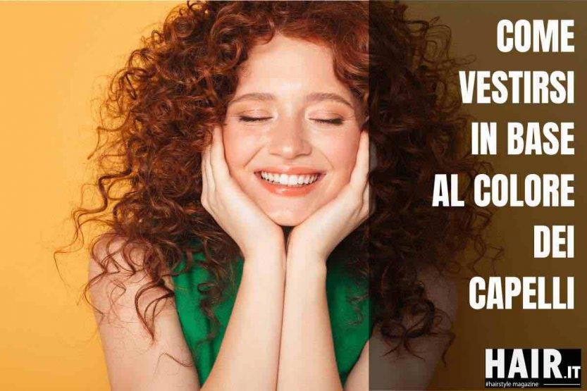 Come vestirsi in base al colore dei capelli